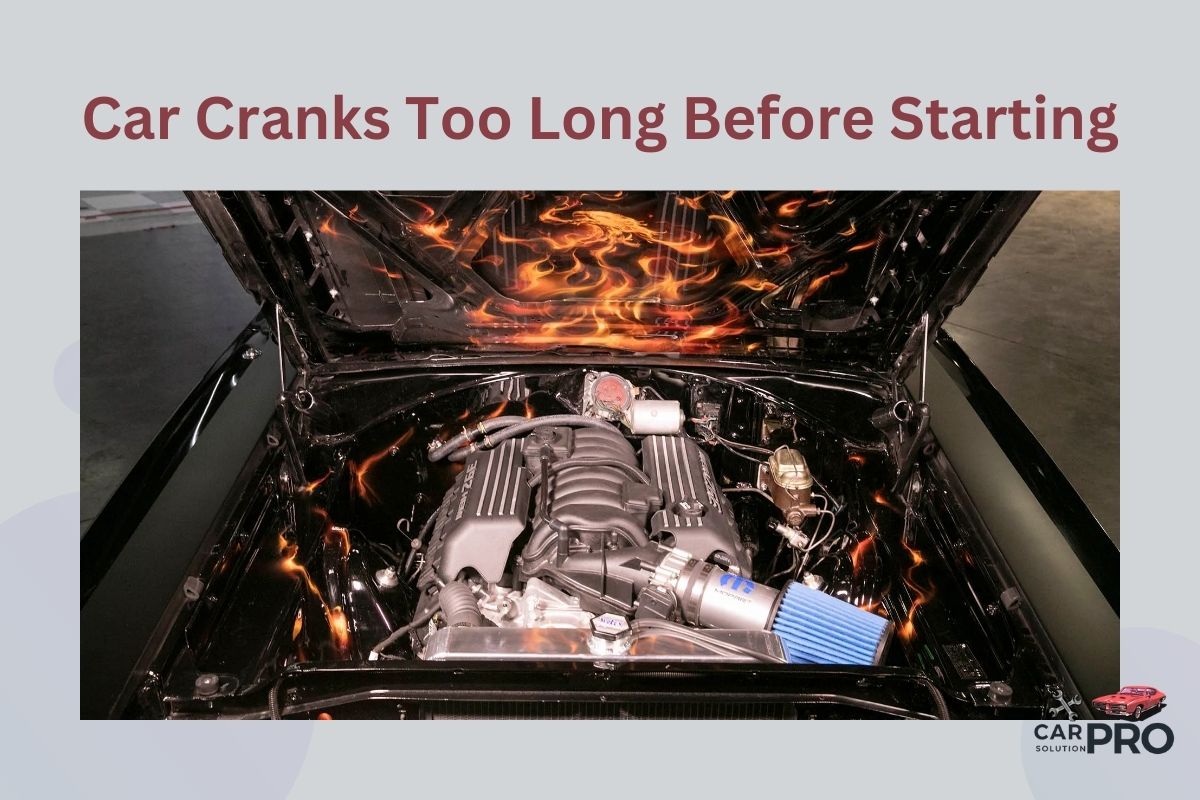 Car Cranks Too Long Before Starting: Common Causes and Solutions