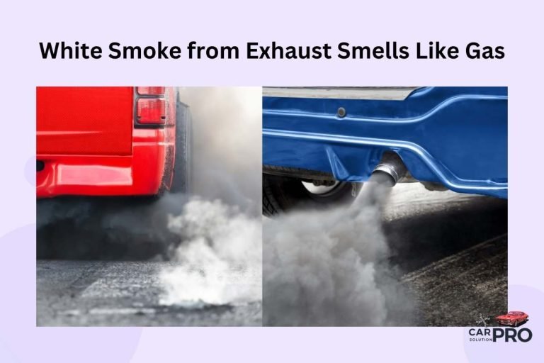 White Smoke from Exhaust Smells Like Gas