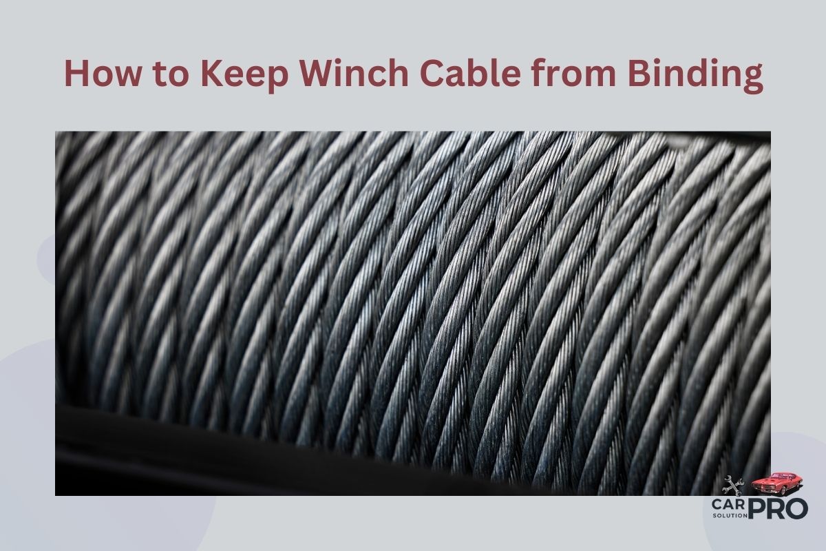 How to Keep Winch Cable from Binding