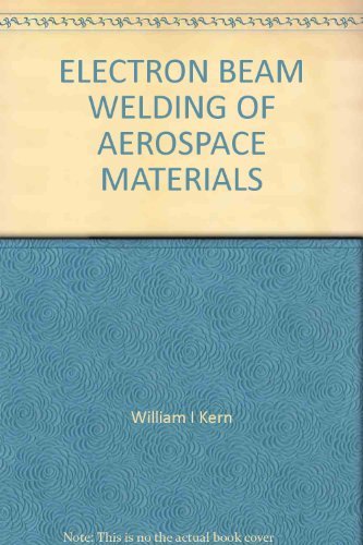 ELECTRON BEAM WELDING OF AEROSPACE MATERIALS