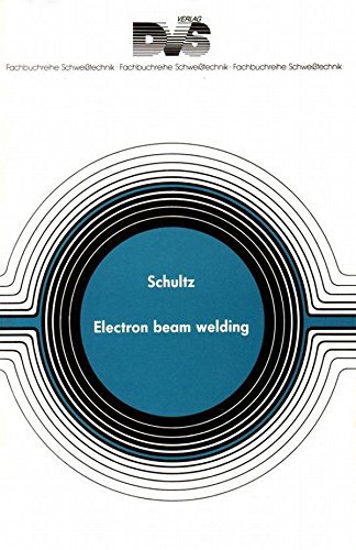 Electron Beam Welding (Woodhead Publishing Series in...