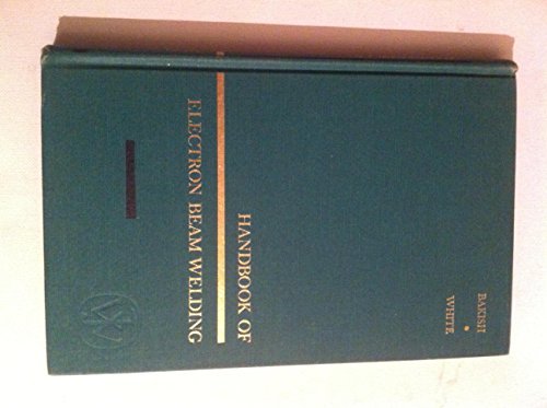 Handbook of electron beam welding (Wiley series on...
