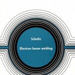 Electron Beam Welding - comprehensive buying guide and reviews