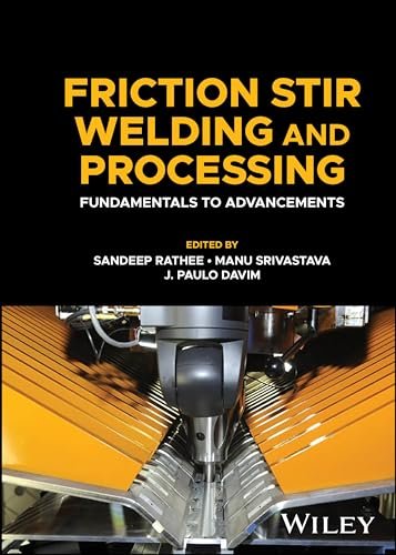 Friction Stir Welding and Processing: Fundamentals to...