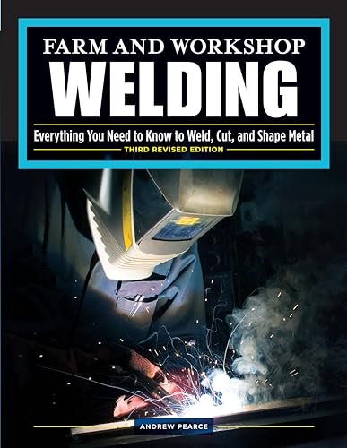 Farm and Workshop Welding, Third Revised Edition: Fox...