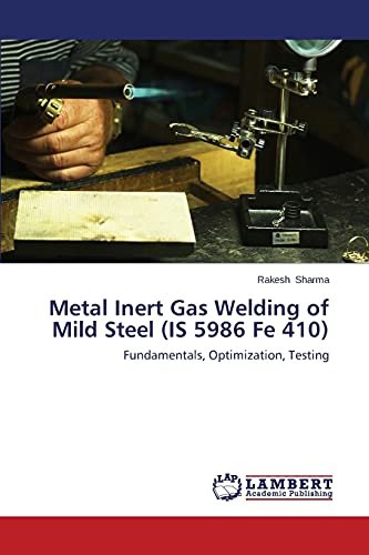 Metal Inert Gas Welding of Mild Steel IS 5986 Optimization